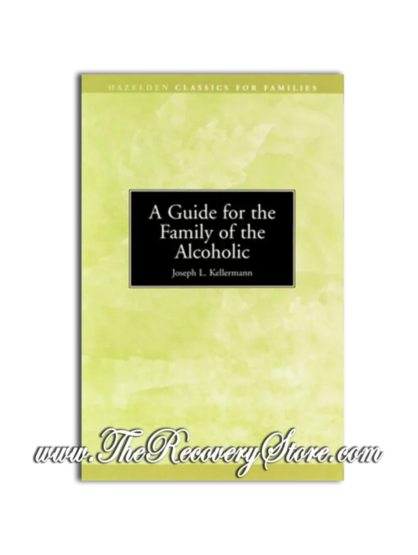 A Guide for the Family of the Alcoholic